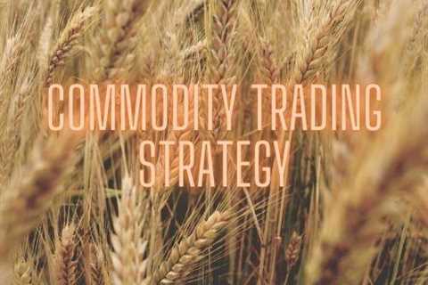 Commodity Trading Strategy