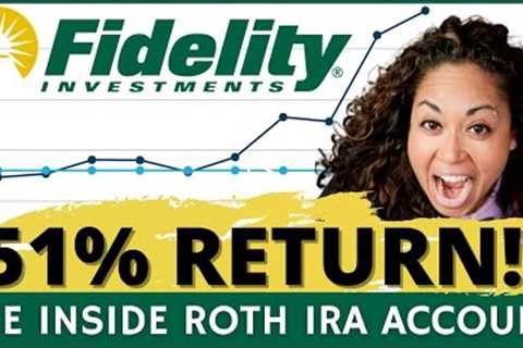 Fidelity ROTH IRA Tutorial - How I'm Getting a 51% Return on Investment