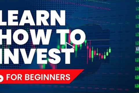 How to Invest In Stocks for Beginners (Step By Step Guide)