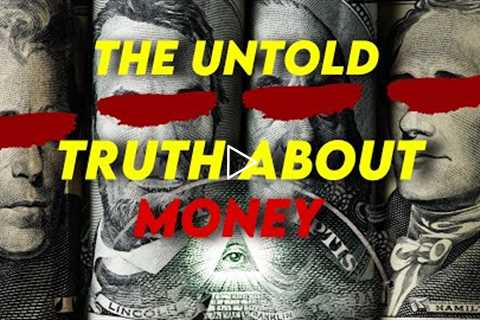 The Untold Truth About Money-Secret Principle to Build Wealth From Nothing