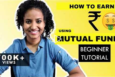 🤑Mutual Funds for BEGINNERS 🤑How to EARN MONEY using Mutual Funds