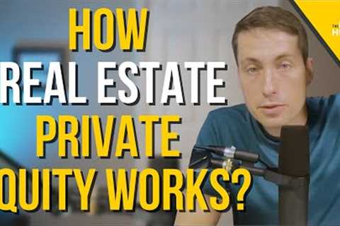 How real estate private equity works | EP - 3 The Nick Huber Show