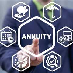 3 Reasons You Shouldn’t Invest in Annuities