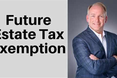 Estate Tax Exclusion Amount for 2024 and Beyond