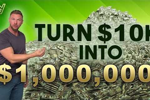 How to Invest $10,000 and Become a Millionaire