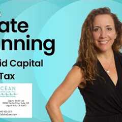 Estate Planning to Avoid Capital Gains Tax | Ocean Estate Law