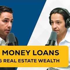 Building Wealth with Hard Money Loans: Insights from a Real Estate Investor