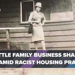Seattle family real estate business shares hope amid decades-old racist housing practices