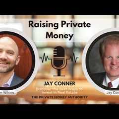 Scaling Real Estate with Private Money: Lessons from Jay Conner