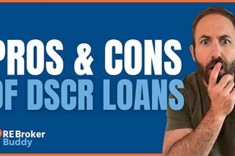 Pros and Cons of DSCR Loans