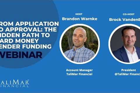 From Application to Approval: The Hidden Path to Hard Money Lender Funding - Webinar
