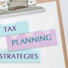 What Is Tax Planning?