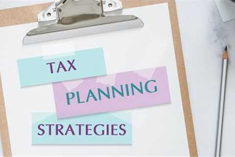 What Is Tax Planning?