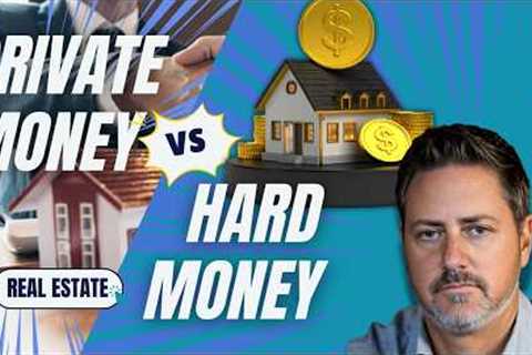 Hard Money vs Private Money: What Real Estate Investors NEED to Know