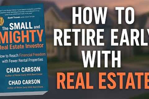 Small and Mighty Real Estate Investor Summary | How to Build Wealth with Fewer Properties