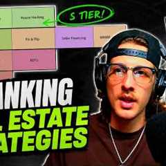 Every Real Estate Investing Strategy Ranked