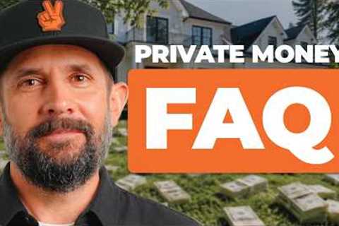 The Most Commonly Asked Questions About Private Money Lending.